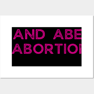 I Will Aid And Abet Abortion Posters and Art